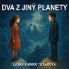 Láska vydává singl Dva z jiný planety s vítězkou Porty Marií Tilšarovou
